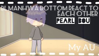 BL manhwa bottom react each other  pearl boy  last part [upl. by Winzler]