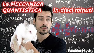 La MECCANICA QUANTISTICA raccontata in dieci minuti [upl. by Ferdie]