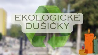 EKOLOGICKÉ DUŠIČKY [upl. by Thaddeus443]