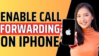 How to enable call forwarding on iphone  Full Guide 2024 [upl. by Akihdar]