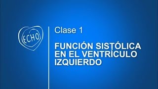 CLASE 1  Función Sistólica en el Ventrículo Izquierdo [upl. by Nedac815]