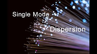 Single Mode Dispersion [upl. by Schellens587]