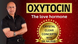 Oxytocin  The Love Hormone  Endocrinology 🩺 [upl. by Enoval731]