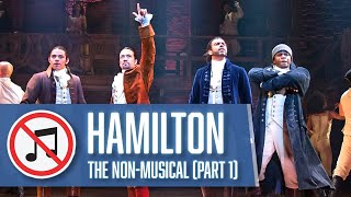 Hamilton The NonMusical part 1 [upl. by Mccreery]