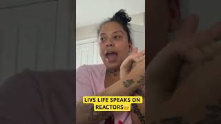 LIVS LIFE GOES OFF ABOUT REACTORS ‼️🫠 [upl. by Yatnuahs]