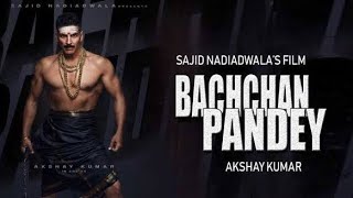 Bachchan Pandey Full Movie Akshay Kumar  New Bollywood Movie  Bachchan Pandey 2022 [upl. by Cherin]