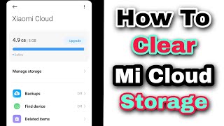 How To Clear Mi Cloud Storage  How To Delete Mi Cloud Storage  Xiaomi Cloud Storage [upl. by Grim]