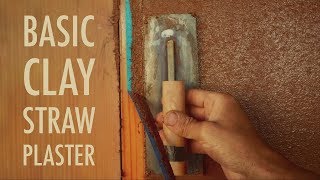 Basic Clay Straw Plaster Finish or Second Coat [upl. by Anairotciv737]