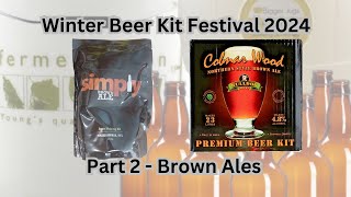 Winter Beer Kit Festival 2024  Part 2  Brown Ales [upl. by Eiramasil]