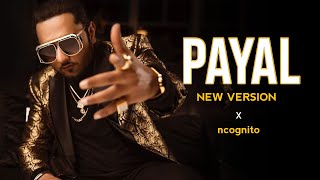 PAYAL SONG New Version YO YO HONEY SINGH  NORA FATEHI  PARADOX  NCOGNITO payalsong [upl. by Anehsuc600]