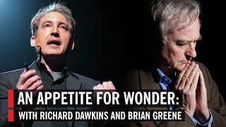 An Appetite for Wonder With Richard Dawkins and Brian Greene [upl. by Dahaf]