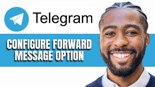 HOW TO CONFIGURE FORWARD MESSAGE OPTION IN TELEGRAM [upl. by Teiluj362]