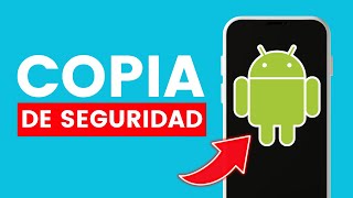 Cómo Hacer una Copia de Seguridad en Android ✅ 2024 [upl. by Kaja367]