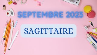 SAGITTAIRE ♐️ SEPTEMBRE 2023  LA RÉUSSITE EST LÀ 🌟 [upl. by Alletnahs]