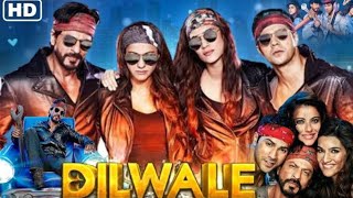 Dilwale Full Movie  Shahrukh Khan Kajol Varun Dhawan  Dilwale Movie Review amp Facts [upl. by Pergrim]