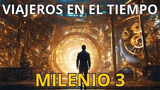 MILENIO 3 historias de miedo VIAJEROS EN EL TIEMPO [upl. by Smallman521]