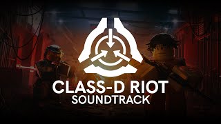 Site Roleplay Soundtrack ClassD Riot [upl. by Poyssick]