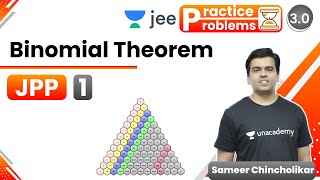 JEE Binomial Theorem JPP  1  Unacademy JEE  JEE Maths  Sameer Chincholikar [upl. by Nerraf]