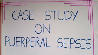 case study on puerperal sepsis care plan on puerperal sepsis nursing  gnm bsc nursing [upl. by Darwin20]