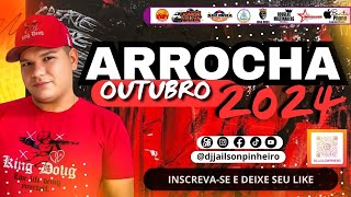 SET ARROCHA OUTUBRO 2024 DJ JAILSON PINHEIRO djjailsonpinheiro [upl. by Zerlina]