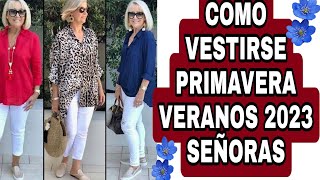 COMO SABER VESTIRSE EN PRIMAVERA VERANO 2023 TENDENCIA Y MODA PARA MUJERES MÁS DE 50 Y MÁS SEÑORAS [upl. by Godred795]