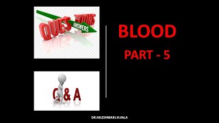 Q amp A OF BLOOD PART  5 [upl. by Elliven]