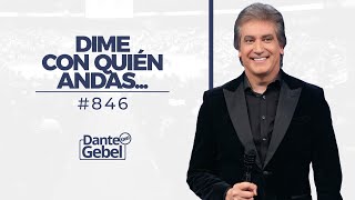 Dante Gebel 846  Dime con quién andas [upl. by Teodoor]