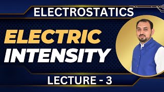 Electric Field Intensity  Electric field lines Electrostatics MDCAT PHYSICS [upl. by Pepita]