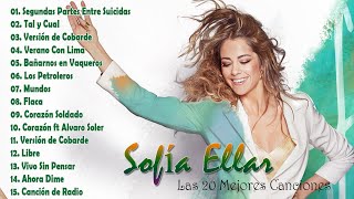 Sofia Ellar Exitos ✨✨Las 20 Mejores Canciones de Sofia Ellar [upl. by Aicilaana]