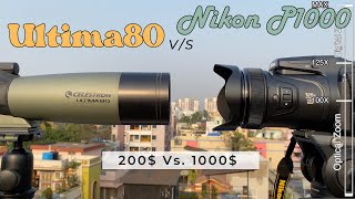 Battle of Zoom Nikon P1000 vs Celestron Ultima80  who wins the Ultra Zoom battle [upl. by Akilat391]