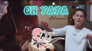 Oh Yaya  AdamZbp OFFICIAL MUSIC VIDEO COVER [upl. by Elyc185]