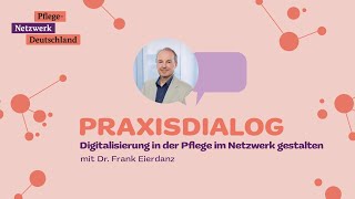 Die Digitalisierung in der Pflege im Netzwerk gestalten [upl. by Annehs]