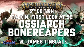 Talkin Ossiarch Bonereapers  3rd Edition Warhammer Age of Sigmar [upl. by Essiralc]