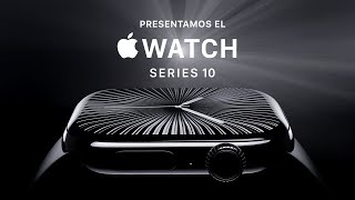 Presentamos el Apple Watch Series 10  Apple [upl. by Aryas705]