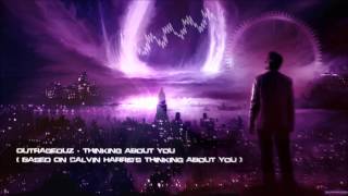 Outrageouz  Thinking About You Based On Calvin Harriss Thinking About You HQ Original [upl. by Eillen]