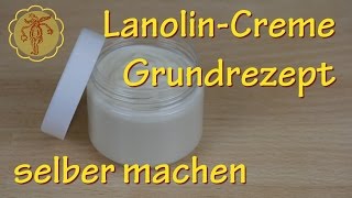 LanolinCreme selber machen  Grundrezept [upl. by Hyacinthie]