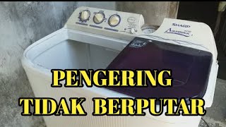 Mesin cuci sharp 2 tabung pengering tidak berputar [upl. by Sass348]