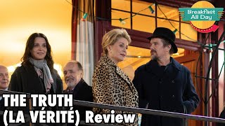 The Truth La Vérité movie review  Breakfast All Day [upl. by Elgar829]