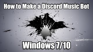 How To Make a Discord Music Bot in Windows 710 [upl. by Einned706]