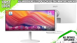 MSI Modern MD342CQPW 34Inch 120Hz Monitor Launched  Explained All Spec Features And More [upl. by Ahsiena]