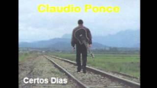 Claudio Ponce  música Certos Dias [upl. by Moses928]