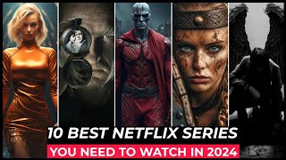 Top 10 Best Netflix Series To Watch In 2024  Best Web Series On Netflix 2024  Best Netflix Shows [upl. by Suolekcin745]