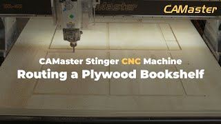 CAMaster Stinger CNC Machine Routing a Plywood Bookshelf [upl. by Ful]