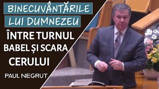 Paul Negruț  Binecuvântările lui Dumnezeu între Turnul Babel și Scara cerului  PREDICĂ 2024 [upl. by Evangelia125]