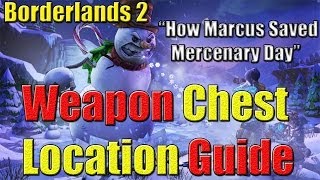 Borderlands 2 Ultimate Chest Location Guide Frost Bottom How Marcus Saved Mercenary Day DLC [upl. by Ettebab128]