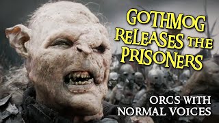 Orcs with Normal Voices  Gothmog Releases the Prisoners [upl. by Atcliffe]