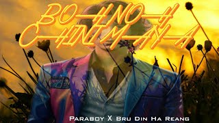 BOH NOH CHINI MAYA  brudinhareang FT ParaboyMusic l Prod by  Arongga Beats I BRU HIP HOP [upl. by Manheim]