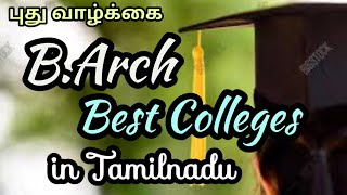 BArch Best Colleges BArch top colleges tamilnadu  Pudhu Vazhkai [upl. by Kooima]