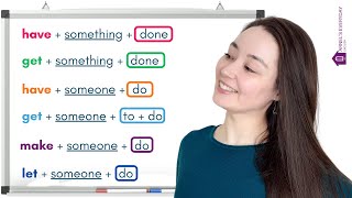 CAUSATIVE VERBS  HAVE  GET  MAKE  LET  English grammar lesson [upl. by Ellerol]