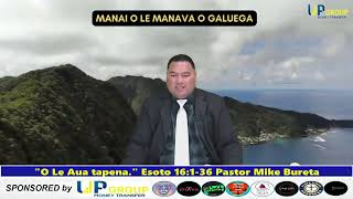 MANAI O LE MANAVA O GALUEGA Pastor Mike Bureta [upl. by Kolk]